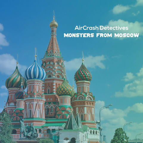 Monsters From Moscow