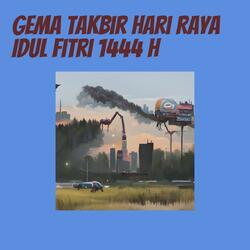 Gema Takbir Hari Raya Idul Fitri 1444 H
