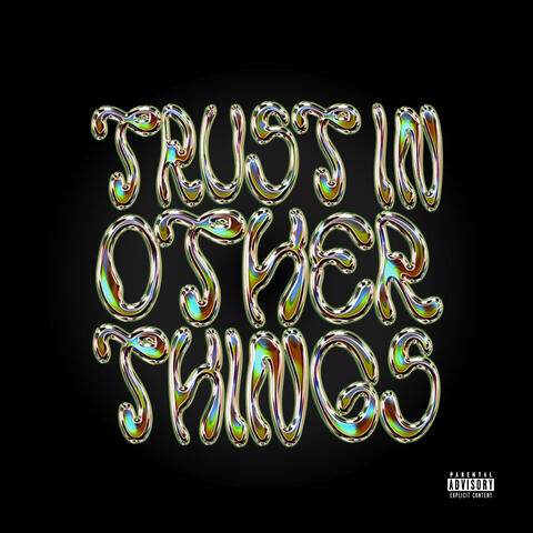 Trust in Other Things