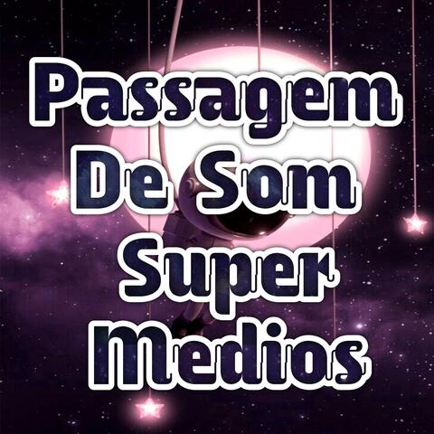 Passagem de Som Super Medios