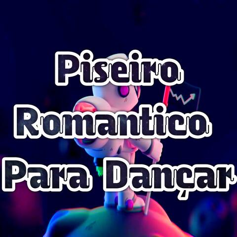 Piseiro Romantico para Dançar