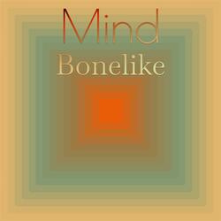 Mind Bonelike