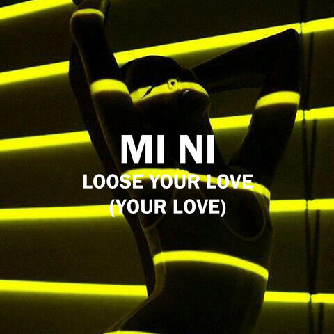 Loose Your Love (Your Love)