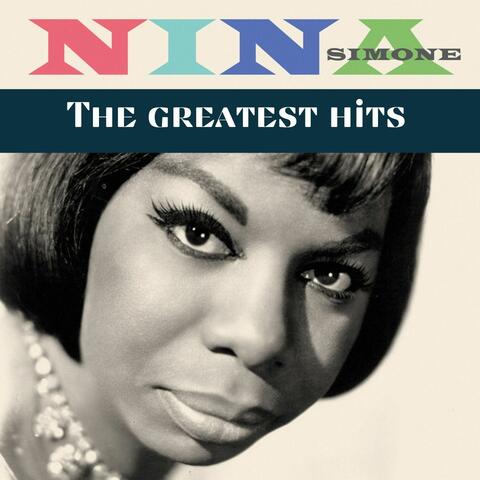 Nina Simone • The Greatest Hits