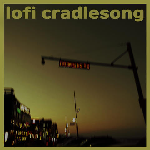 lofi cradlesong