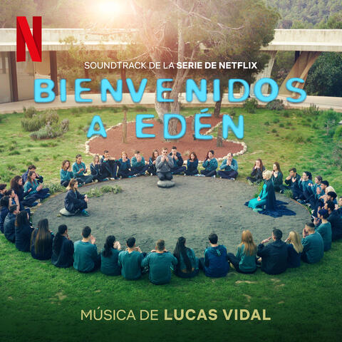 Bienvenidos a Edén (Soundtrack de la serie de Netflix)