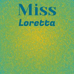Miss Loretta