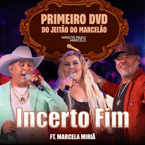O Incerto Fim