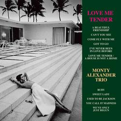 Love Me Tender / A House is Not A Home