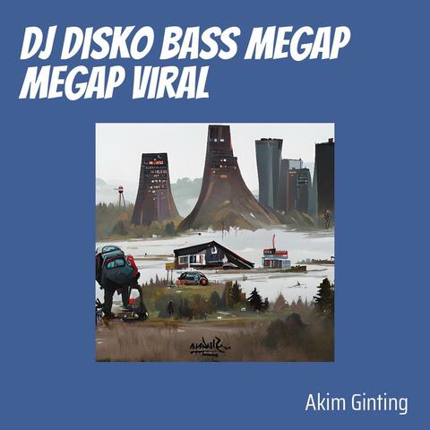 Dj Disko Bass Megap Megap Viral