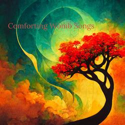 Comforting Womb Songs