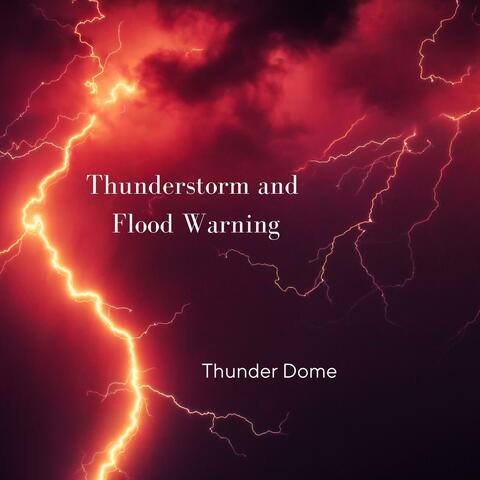 Thunderstorm and Flood Warning