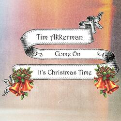 Come On It's Christmas Time