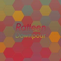 Ratteen Downpour