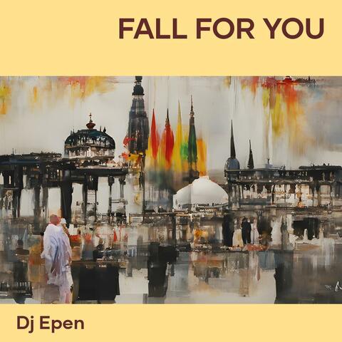 Fall for You