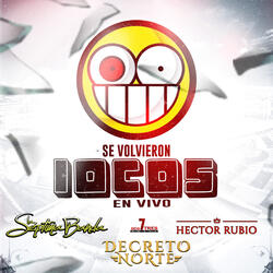 Se Volvieron Locos