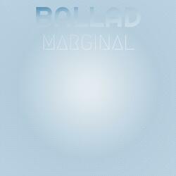Ballad Marginal