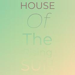 House Of The Rising Sun