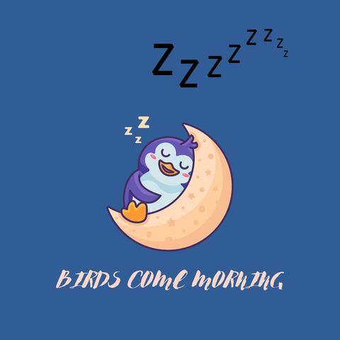 Birds Come Morning