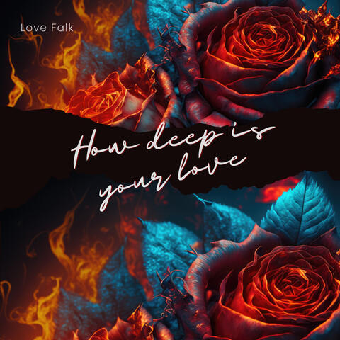 How Deep Is Your Love