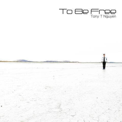 To Be Free