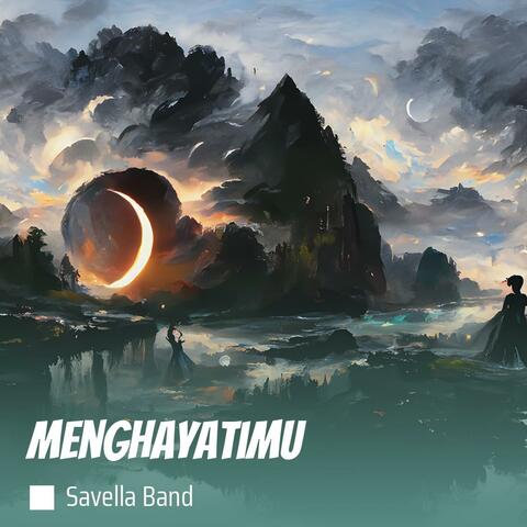 Menghayatimu