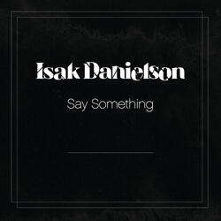 Say Something