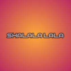 Shalala Lala