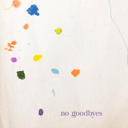 No Goodbyes