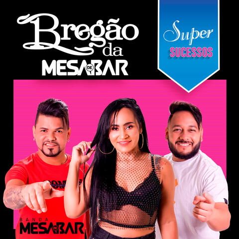 Bregão Da Mesa De Bar, Super Sucessos