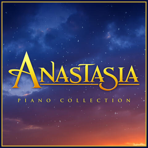 Anastasia - Piano Collection