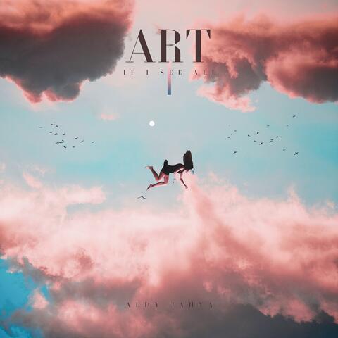 Art If I See All