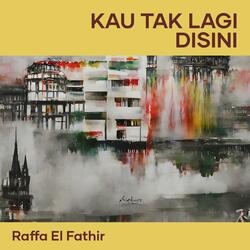 Kau Tak Lagi Disini