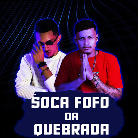 Soca Fofo da Quebrada