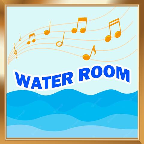 Water Room