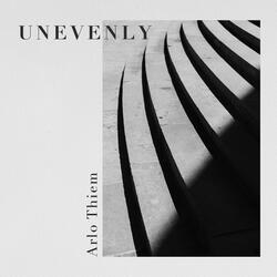 Unevenly