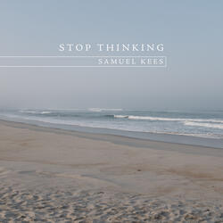Stop Thinking