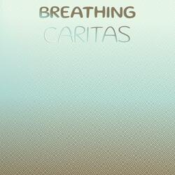 Breathing Caritas