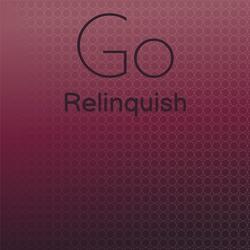 Go Relinquish