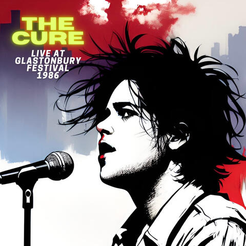 The Cure - Live at Glastonbury Festival 1986
