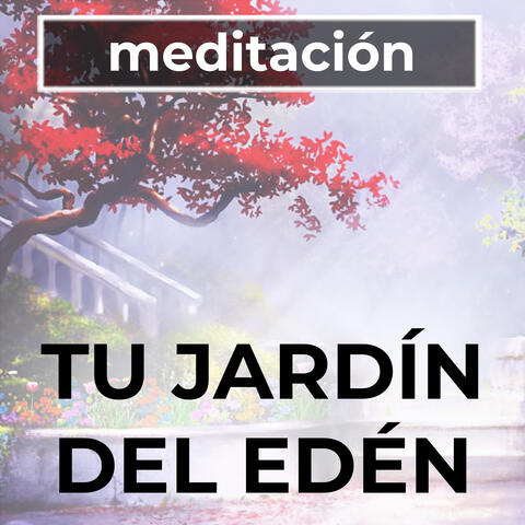 Meditación Guiada: Yendo A Mi Jardín Del Edén, Mi Zona Protegida