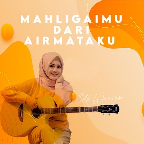 Mahligaimu Dari Airmataku