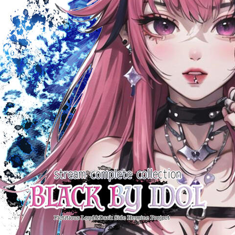 Black by Idol -Stream Complete Collection-