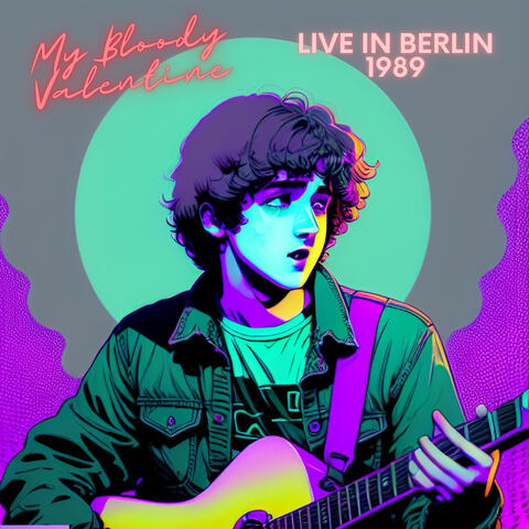 My Bloody Valentine - Live in Berlin 1989