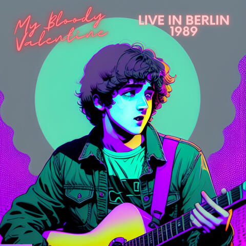 My Bloody Valentine - Live in Berlin 1989