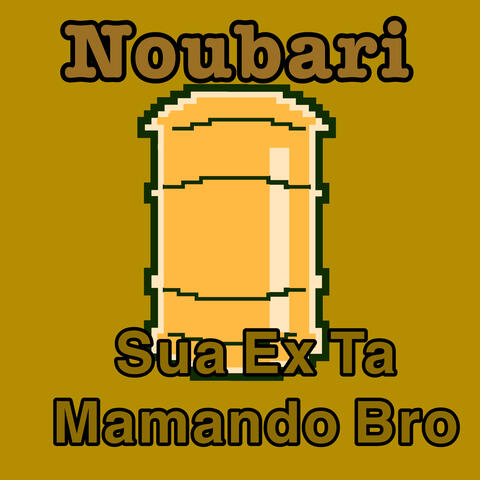 Sua Ex Ta Mamando Bro