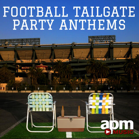 Football Tailgate Party Anthems
