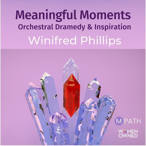 Meaningful Moments: Orchestral Dramedy & Inspiration