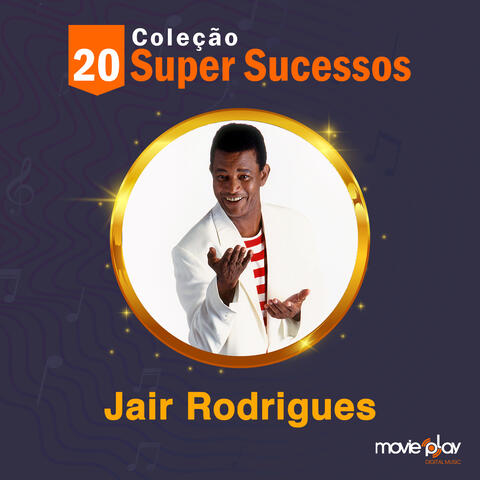 Coleção 20 Super Sucessos: Jair Rodrigues