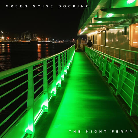 Green Noise Docking